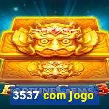 3537 com jogo